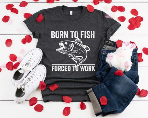 Born To Fish Forced To Work Man's Shirt