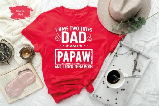 Funny Grandpa Shirt, Papaw T Shirt, Papaw Gift, Grandparent Gift, Papa T Shirt, Fathes Day Gifts, Grandpa Gift