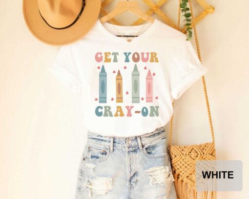 Get Your Cray-on Shirt Kindergarten Teacher Shirt Cute Preschool Teacher Shirt 1st Grade Funny Teacher Shirt