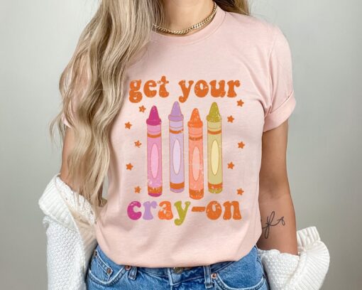 Get Your Cray-on Shirt, Distressed Teacher Shirt, Cute Teacher Shirts, Trendy Retro Teacher Shirt