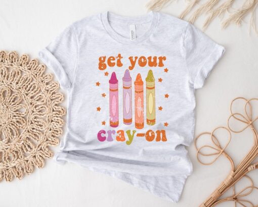 Get Your Cray-on Shirt, Distressed Teacher Shirt, Cute Teacher Shirts, Trendy Retro Teacher Shirt