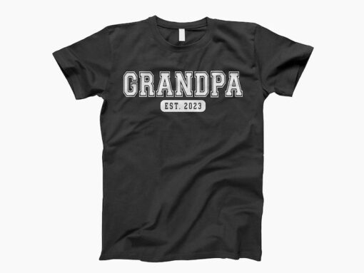 Grandpa est 2023 fathers day shirt, grandpa est 2023, new grandpa gift, new grandpa shirt