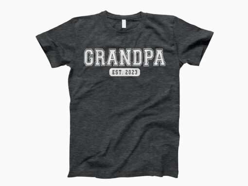 Grandpa est 2023 fathers day shirt, grandpa est 2023, new grandpa gift, new grandpa shirt