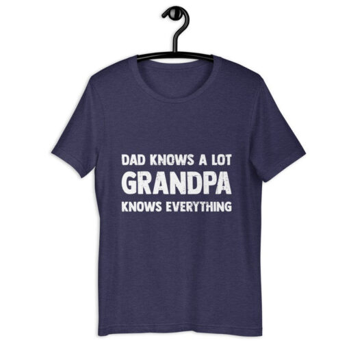 Grandpa Father's Day Shirt | Dad Knows A Lot Grandpa Knows Everything | Funny Grandfather Gift