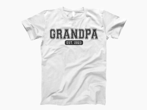 Grandpa est 2023 fathers day shirt, grandpa est 2023, new grandpa gift, new grandpa shirt