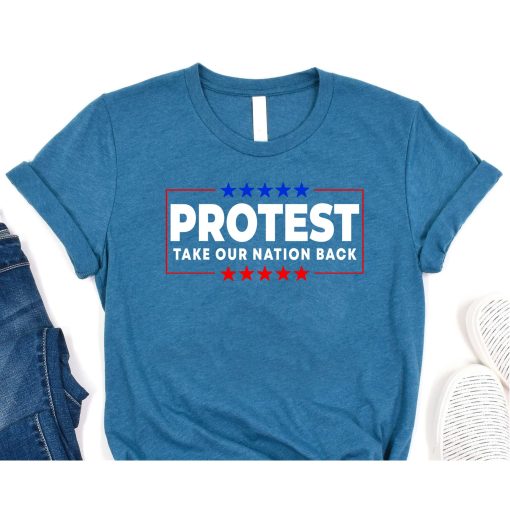 Protest - Take Our Nation Back Trump 2024 Election Pro Trump T-Shirt