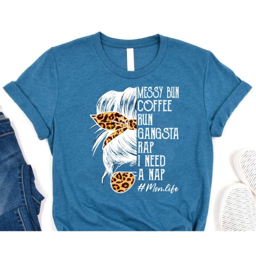 Leopard Skull Lady Mom Life Messy Bun Coffee Run Gangsta Rap T-Shirt, Women Shirt, Funny Mother Quote Shirt, Tee