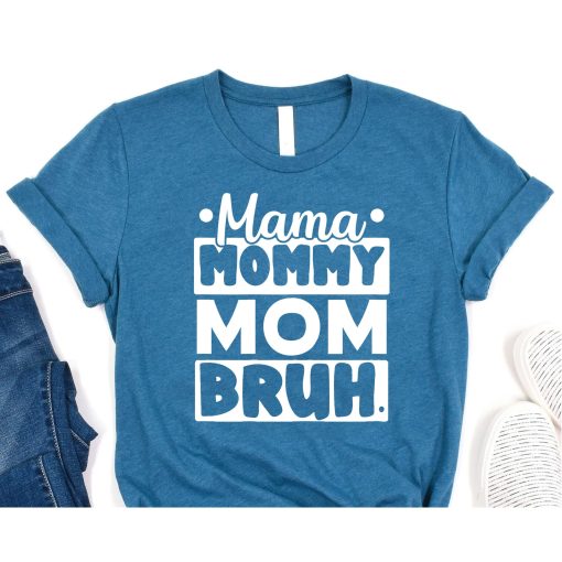 Mama Mommy Mom Bruh Design Mothers Day Idea Sarcastic Mom