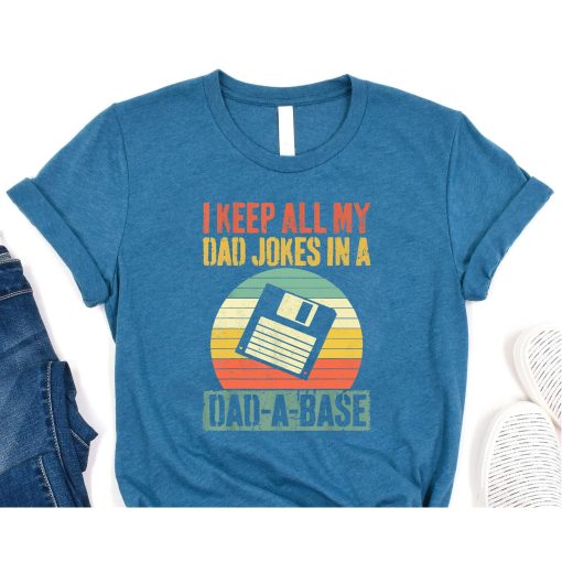 Father's Day Shirt, Dad Jokes Shirt, Father's Day Gift, Funny Dad Shirt, Daddy Shirt, New Dad Shirt Gift, Best Dad T-shirt, Dad Shirt