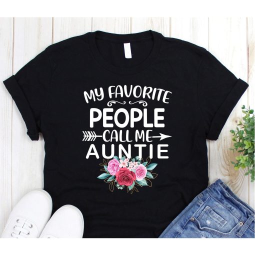 My Favorite People Call Me Auntie Funny Floral Mother's Day T-Shirt