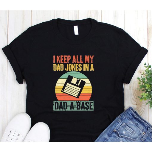 Father's Day Shirt, Dad Jokes Shirt, Father's Day Gift, Funny Dad Shirt, Daddy Shirt, New Dad Shirt Gift, Best Dad T-shirt, Dad Shirt