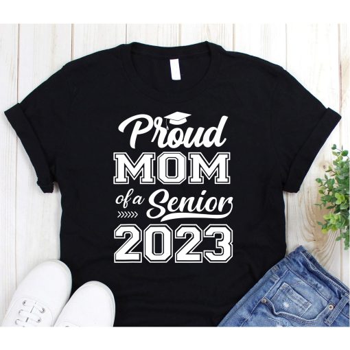 Proud Mom of a senior 2023 Class of 2023 Mom T-Shirts