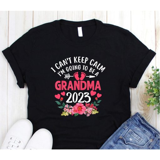 I Can't Keep Calm I'm Going To Be a Grandma, Baby Announcement Shirt, Promoted To Grandma Shirt, Grandma Tshirt