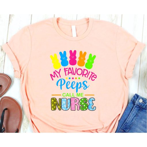 My Favorite Peep Call Me Nurse Happy Easter Day, My Favorite Peep Call Me Teacher T-Shirt Happy Easter Day Funny Easter Day Gift T Shirt