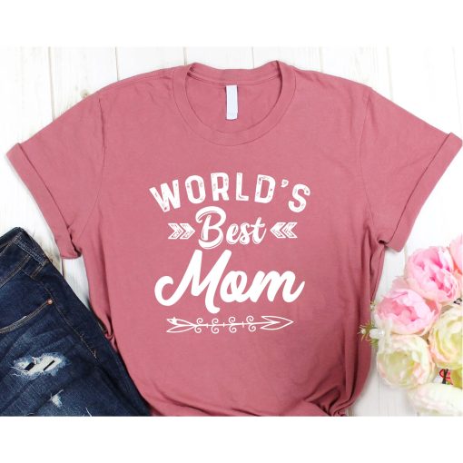 World's Best Mom T-Shirt, Mother's day gift, World's best mama, Mother's day present , Mother's birthday