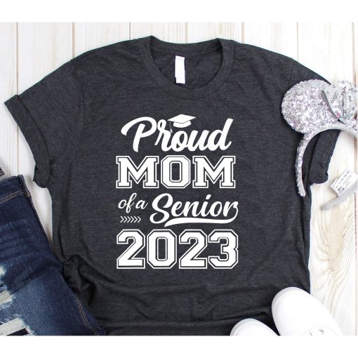 Proud Mom of a senior 2023 Class of 2023 Mom T-Shirts