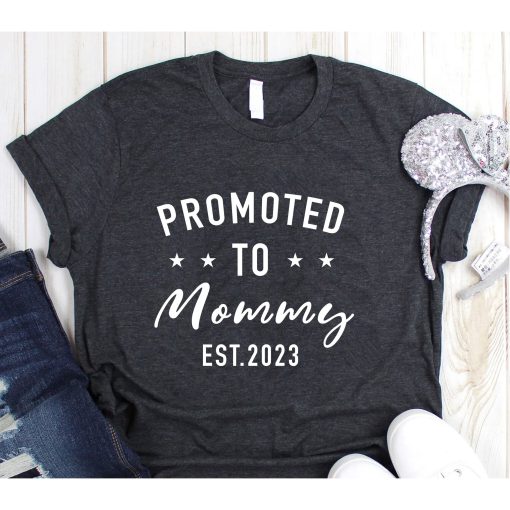 Promoted To Mommy Sweatshirt, First Time Mom T-Shirt, Mama Est. 2023 Crewneck, Mother's Day Sweatshirt, Gift For Mom, New Mom Gift T-Shirt