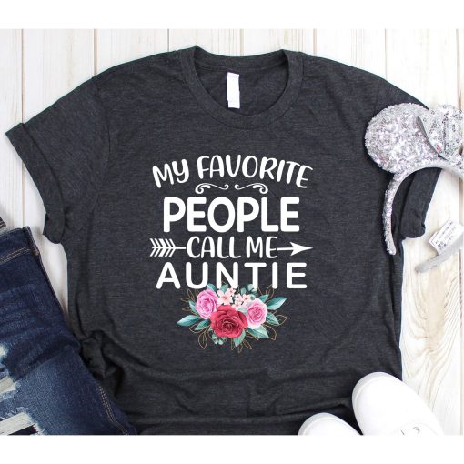 My Favorite People Call Me Auntie Funny Floral Mother's Day T-Shirt