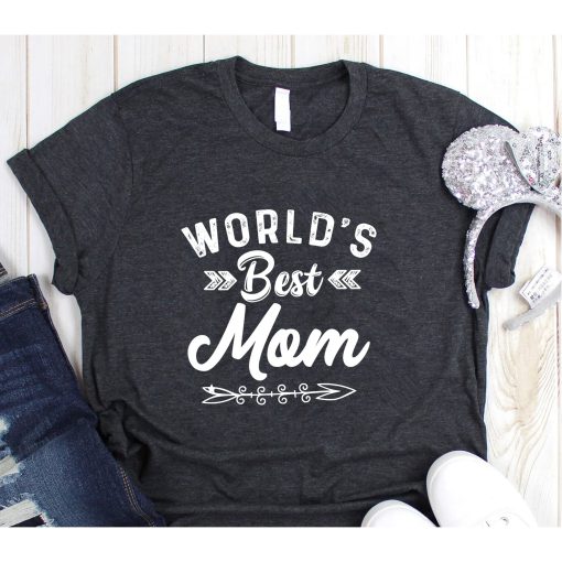 World's Best Mom T-Shirt, Mother's day gift, World's best mama, Mother's day present , Mother's birthday