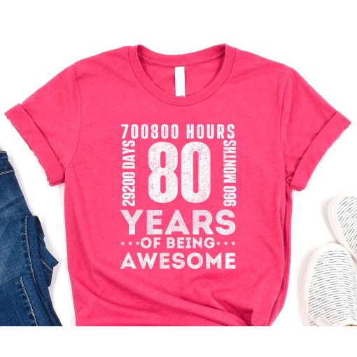 80th Birthday Hours Days Months 80 Years Old Bday T-Shirt