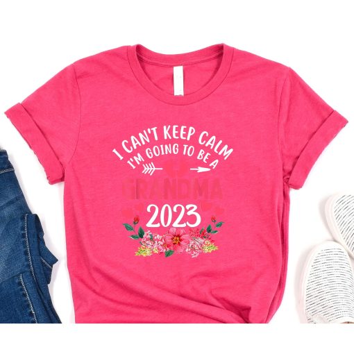 I Can't Keep Calm I'm Going To Be a Grandma, Baby Announcement Shirt, Promoted To Grandma Shirt, Grandma Tshirt