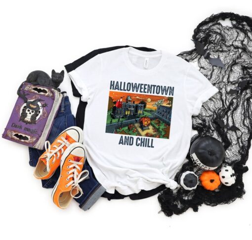 Halloween Town And Chill Shirt,Spooky shirt,Halloween Party, Halloween T-shirt,Hocus Pocus Shirt,Halloween Funny Tee