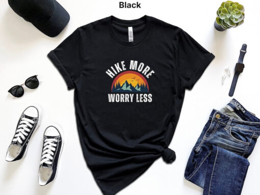 Hike More Worry Less Hiking Shirt Hiking Gifts Men