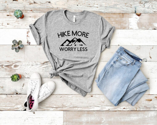 Hike More Worry Less, Love Hiking Shirt, Hiking Shirt, Hikers Shirt, Hiker Gift