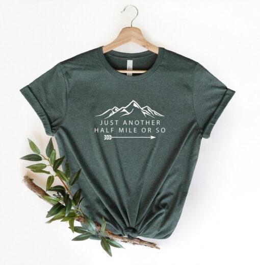 Hiking Shirt, Just Another Half Mile or So, Hiking Lover Gift Shirt