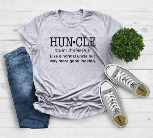 Huncle Shirt, Uncle Shirt, Gift Ideas Uncles Fun Saying Shirt