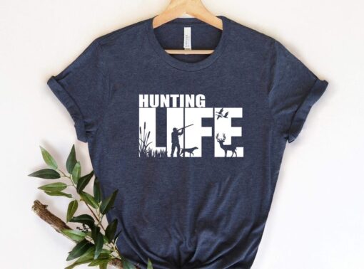 Hunting Life You Shirt, Deer Hunting T-shirt, American Hunter Shirt