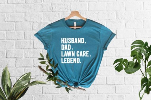 Husband Dad Lawn Care Legend T-Shirt, Gardening Dad Gift T-shirt, Fathers Day Shirt, Dad Birthday Gift