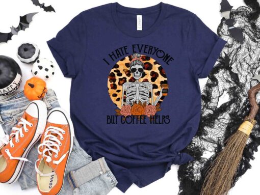 I Hate Everyone But Coffee Helps Shirt, Skull Shirt, Skeleton Shirt, Halloween Shirt, Leopard Print Shirt