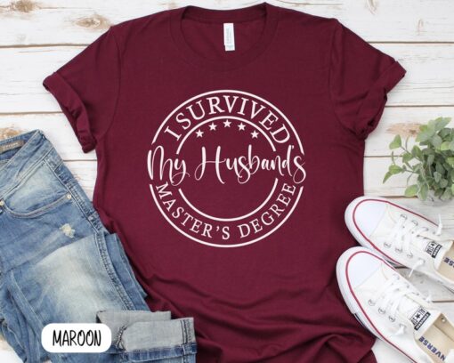 I Survived My Husband's Master's Degree T-Shirt Funny Gift for Wifes Graduation PhD graduation gift