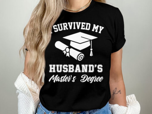 I Survived My Husband's Masters Degree Shirt, Masters Degree Graduation Gifts, Master Degree Graduate Shirt