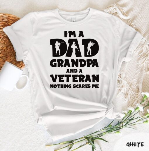 I'm A Dad Grandpa And A Navy Veteran Nothing Scares Me T-Shirt