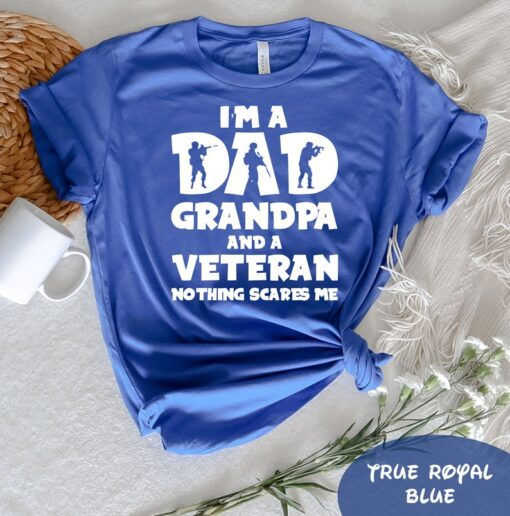 I'm A Dad Grandpa And A Navy Veteran Nothing Scares Me T-Shirt