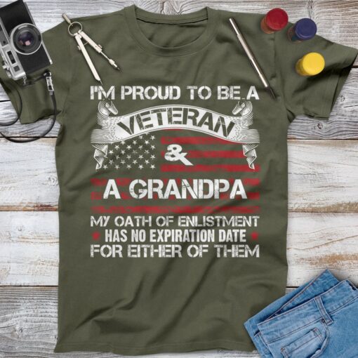 I'm Proud To Be A Veteran And A Grandpa Veteran Shirt, Memorial Day, Independence Day, Veterans Gift, Army Veteran