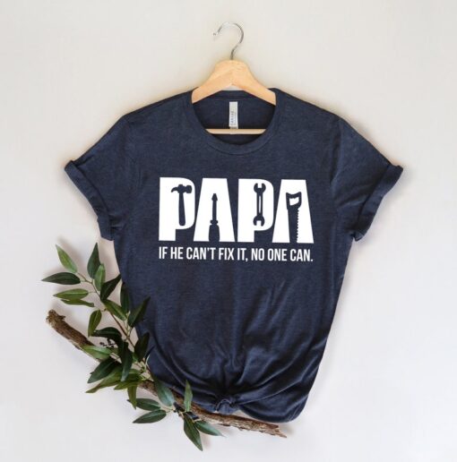 If Grandpa Can't Fix It We're Screwed, Funny Papa Birthday Shirt,Fixer of Things Shirt,Papa Tools Shirt,Papa Shirt