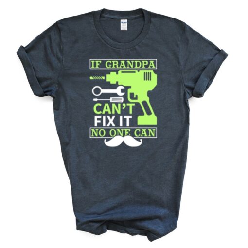 If Grandpa Can't Fix It We're Screwed, grandpa fix it shirt, grandpa shirt, grandpa gift, grandpa tee shirt