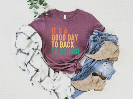 It's A Good Day To Back To School T-shirt, Back to School Teacher Shirt