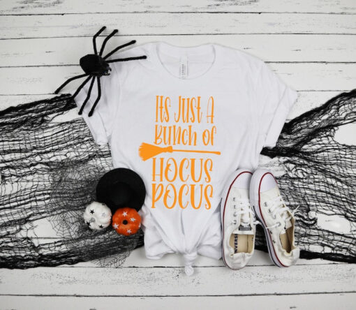 It's Just a Bunch of Hocus Pocus Shirt, Halloween Party Shirts, Hocus Pocus,Sanderson Sisters Tee,Halloween Outfit