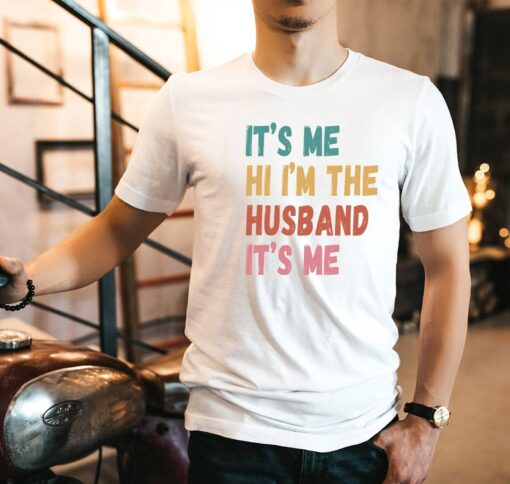 It's Me Hi I'm The Husband It's Me Shirt, Groovy Husband Gift Shirt For Father Day