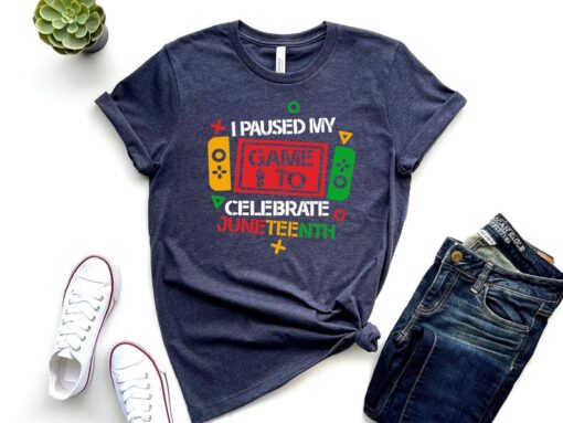 Juneteenth Shirt, I Paused My Game To Celebrate Juneteenth Shirt, 1865 Juneteenth Shirt, Juneteenth Shirt