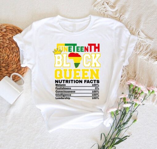 Juneteenth Shirt, Juneteenth Black Queen Nutrition Facts Shirt,Black Queen Gift,BLM Shirt,Melanin Mom Shirts