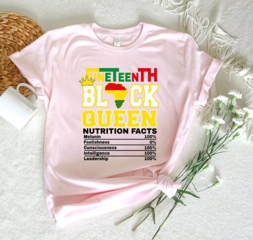 Juneteenth Shirt, Juneteenth Black Queen Nutrition Facts Shirt,Black Queen Gift,BLM Shirt,Melanin Mom Shirts