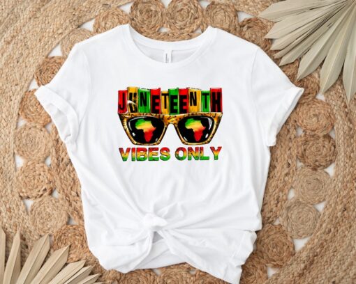 Juneteenth Shirt, Juneteenth Vibes Only Shirt, 1865 Juneteenth Shirt, Juneteenth Shirt, Freedom Shirt