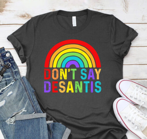 Don't Say Desantis Shirt, LGBT Pride T-Shirt