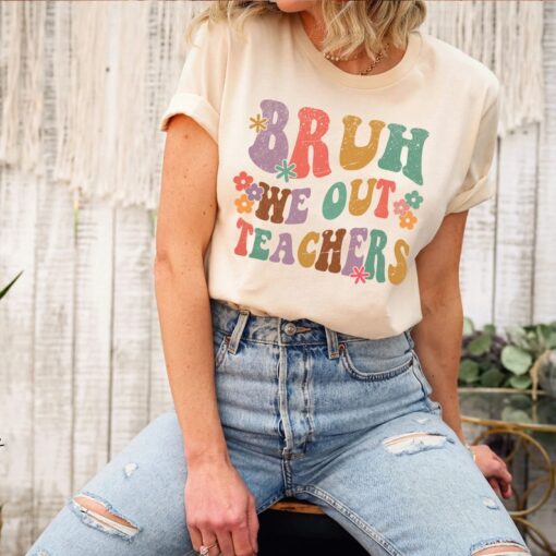 Bruh We Out Teachers Groovy Teacher Shirt, Last Day of School Shirt Gift for Teacher