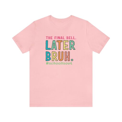 Later Bruh Shirt For Teacher End of School T-shirt for Teacher's Last Day shirt for the coolest teacher Tee bruh teacher t-shirt